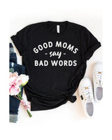 Good Moms Say Bad Words Graphic Tee - XL